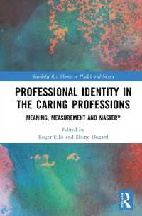 Professional Identity in the Caring Professions : Meaning, Measurement and Mastery (Routledge Key Themes in Health and Society)