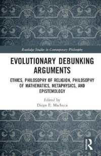 Evolutionary Debunking Arguments : Ethics, Philosophy of Religion, Philosophy of Mathematics, Metaphysics, and Epistemology (Routledge Studies in Contemporary Philosophy)