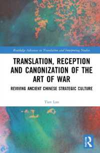 Translation, Reception and Canonization of the Art of War : Reviving Ancient Chinese Strategic Culture (Routledge Advances in Translation and Interpreting Studies)