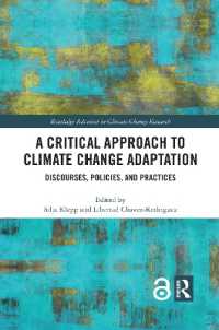 A Critical Approach to Climate Change Adaptation : Discourses, Policies and Practices (Routledge Advances in Climate Change Research)