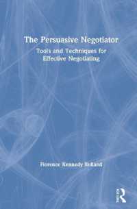 The Persuasive Negotiator : Tools and Techniques for Effective Negotiating
