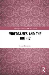 ビデオゲームとゴシック<br>Videogames and the Gothic (Routledge Advances in Game Studies)