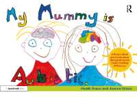 ママは自閉症：差異を認識し理解するための絵本とガイド<br>My Mummy is Autistic : A Picture Book and Guide about Recognising and Understanding Difference