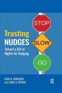 Ｃ．Ｒ．サンスティーン（共）著／ナッジへの信頼<br>Trusting Nudges : Toward a Bill of Rights for Nudging (Routledge Advances in Behavioural Economics and Finance)