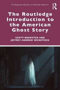 ラウトレッジ版　アメリカ亡霊譚入門<br>The Routledge Introduction to the American Ghost Story (Routledge Introductions to American Literature)