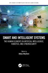 Smart and Intelligent Systems : The Human Elements in Artificial Intelligence, Robotics, and Cybersecurity (The Human Element in Smart and Intelligent Systems)