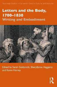 手紙と身体の歴史1700-1830年<br>Letters and the Body, 1700-1830 : Writing and Embodiment (Routledge Studies in Eighteenth-century Cultures and Societies)