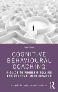 Cognitive Behavioural Coaching : A Guide to Problem Solving and Personal Development （3RD）