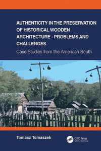 Authenticity in the Preservation of Historical Wooden Architecture - Problems and Challenges : Case Studies from the American South