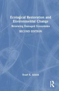 Ecological Restoration and Environmental Change : Renewing Damaged Ecosystems （2ND）