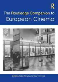 ラウトレッジ版　ヨーロッパ映画必携<br>The Routledge Companion to European Cinema (Routledge Media and Cultural Studies Companions)