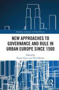 New Approaches to Governance and Rule in Urban Europe since 1500 (Routledge Advances in Urban History)