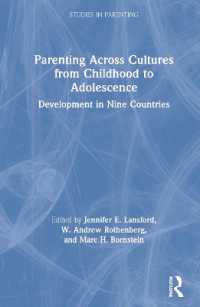 文化を越える育児：児童期から青年期まで<br>Parenting Across Cultures from Childhood to Adolescence : Development in Nine Countries (Studies in Parenting Series)