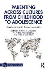 文化を越える育児：児童期から青年期まで<br>Parenting Across Cultures from Childhood to Adolescence : Development in Nine Countries (Studies in Parenting Series)