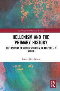 Hellenism and the Primary History : The Imprint of Greek Sources in Genesis - 2 Kings (Copenhagen International Seminar)