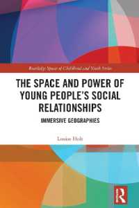 The Space and Power of Young People's Social Relationships : Immersive Geographies (Routledge Spaces of Childhood and Youth Series)