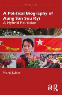 アウンサンスーチー評伝<br>A Political Biography of Aung San Suu Kyi : A Hybrid Politician (Politics in Asia)