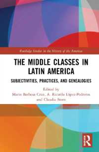 The Middle Classes in Latin America : Subjectivities, Practices, and Genealogies (Routledge Studies in the History of the Americas)