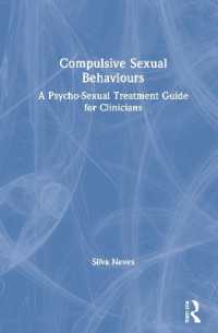 Compulsive Sexual Behaviours : A Psycho-Sexual Treatment Guide for Clinicians