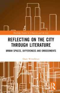 Reflecting on the City through Literature : Urban Spaces, Differences and Embodiments (Routledge Studies in Urbanism and the City)