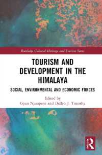 Tourism and Development in the Himalaya : Social, Environmental, and Economic Forces (Routledge Cultural Heritage and Tourism Series)