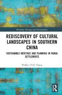 Rediscovery of Cultural Landscapes in Southern China : Sustainable Heritage and Planning in Rural Settlements (Planning, Heritage and Sustainability)