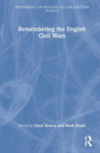 Remembering the English Civil Wars (Remembering the Medieval and Early Modern Worlds)
