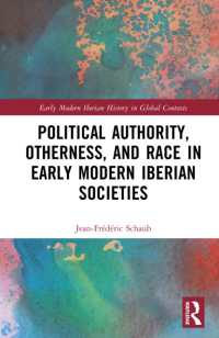 Political Authority, Otherness, and Race in Iberian Early Modern Societies (Early Modern Iberian History in Global Contexts)