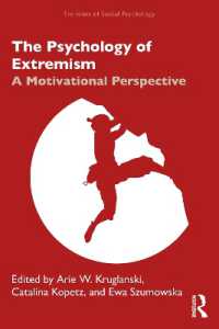極端な行動の心理学<br>The Psychology of Extremism : A Motivational Perspective (Frontiers of Social Psychology)