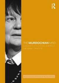 ラウトレッジ版　マードック哲学ハンドブック<br>The Murdochian Mind (Routledge Philosophical Minds)