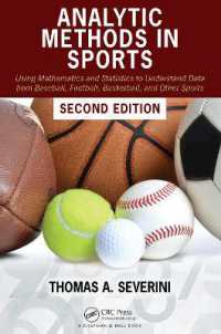 スポーツのためのデータ解析手法（テキスト・第２版）<br>Analytic Methods in Sports : Using Mathematics and Statistics to Understand Data from Baseball, Football, Basketball, and Other Sports （2ND）