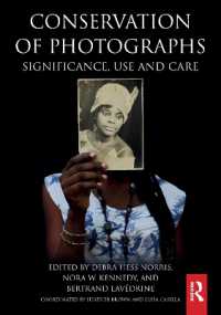 Conservation of Photographs : Significance, Use and Care (Routledge Series in Conservation and Museology)