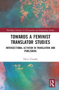 フェミニズム翻訳者研究への道<br>Towards a Feminist Translator Studies : Intersectional Activism in Translation and Publishing (Routledge Advances in Translation and Interpreting Studies)