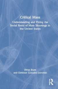 Critical Mass : Understanding and Fixing the Social Roots of Mass Shootings in the United States