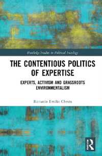 The Contentious Politics of Expertise : Experts, Activism and Grassroots Environmentalism (Routledge Studies in Political Sociology)