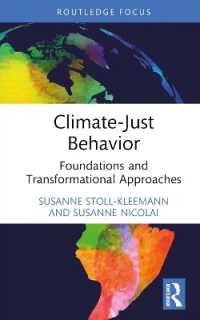 Climate-Just Behavior : Foundations and Transformational Approaches (Routledge Focus on Environment and Sustainability)