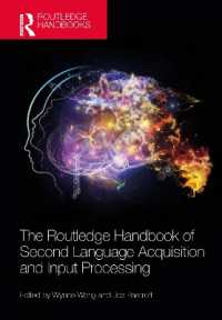 ラウトレッジ版　第二言語習得と入力処理ハンドブック<br>The Routledge Handbook of Second Language Acquisition and Input Processing (The Routledge Handbooks in Second Language Acquisition)
