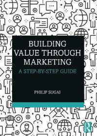 マーケティングによる価値構築：段階的ガイド<br>Building Value through Marketing : A Step-by-Step Guide