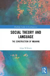 Social Theory and Language : The Construction of Meaning (Routledge Studies in Sociolinguistics)
