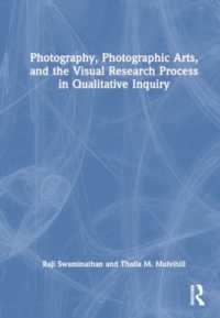 質的研究における写真、写真美術、ビジュアル・リサーチの過程<br>Photography, Photographic Arts, and the Visual Research Process in Qualitative Inquiry