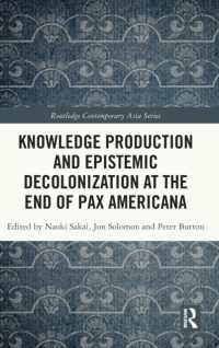 酒井直樹（共）編／パックス・アメリカーナの終わりと脱植民地化の知<br>Knowledge Production and Epistemic Decolonization at the End of Pax Americana (Routledge Contemporary Asia Series)