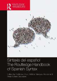 ラウトレッジ版　スペイン語統語論ハンドブック<br>Sintaxis del español / the Routledge Handbook of Spanish Syntax (Routledge Spanish Language Handbooks)