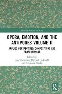 Opera, Emotion, and the Antipodes Volume II : Applied Perspectives: Compositions and Performances (Routledge Research in Music)