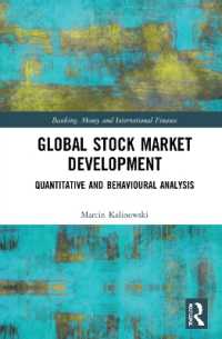グローバル株式市場の発展：計量・行動分析<br>Global Stock Market Development : Quantitative and Behavioural Analysis (Banking, Money and International Finance)