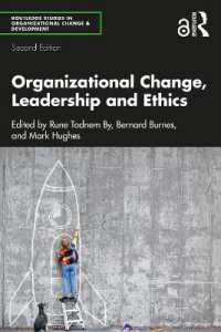 組織変革、リーダーシップと倫理（第２版）<br>Organizational Change, Leadership and Ethics (Routledge Studies in Organizational Change & Development) （2ND）