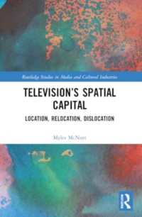 Television's Spatial Capital : Location, Relocation, Dislocation (Routledge Studies in Media and Cultural Industries)