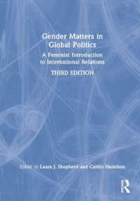 ジェンダーから見たグローバル政治：フェミニズム的な国際政治入門（第３版）<br>Gender Matters in Global Politics : A Feminist Introduction to International Relations （3RD）