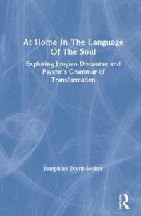 ユング派心理学における魂の言語<br>At Home in the Language of the Soul : Exploring Jungian Discourse and Psyche's Grammar of Transformation