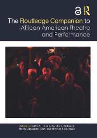 ラウトレッジ版　アフリカ系アメリカ人の舞台芸術必携<br>The Routledge Companion to African American Theatre and Performance (Routledge Companions)