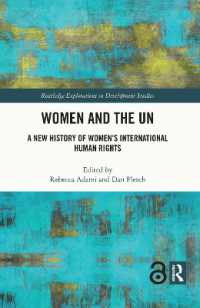 女性と国連：国際世界と女性の人権の新たな歴史<br>Women and the UN : A New History of Women's International Human Rights (Routledge Explorations in Development Studies)